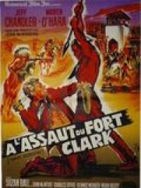 A l'assaut du Fort Clark