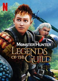 Monster Hunter: Legends Of The Guild