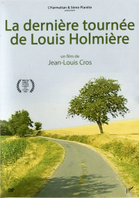 La Dernière tournée de Louis Holmière